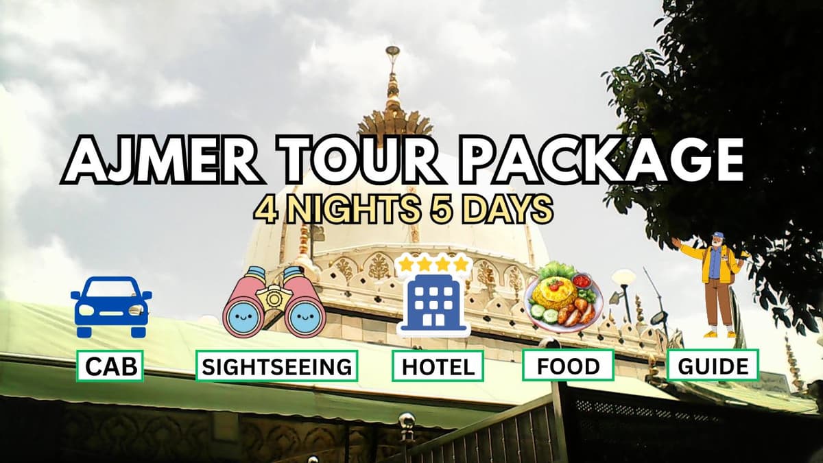 Best Ajmer Tour Package From Delhi for a Memorable Rajasthan Trip